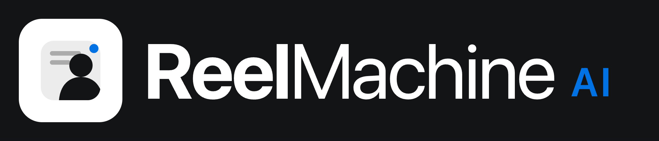 Reel Machine AI